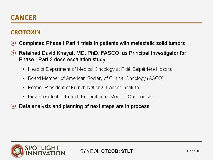CANCER CROTOXIN ⦿ Completed Phase I Part 1 trials in patients with metastatic solid