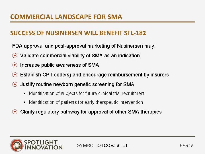 COMMERCIAL LANDSCAPE FOR SMA SUCCESS OF NUSINERSEN WILL BENEFIT STL-182 FDA approval and post-approval