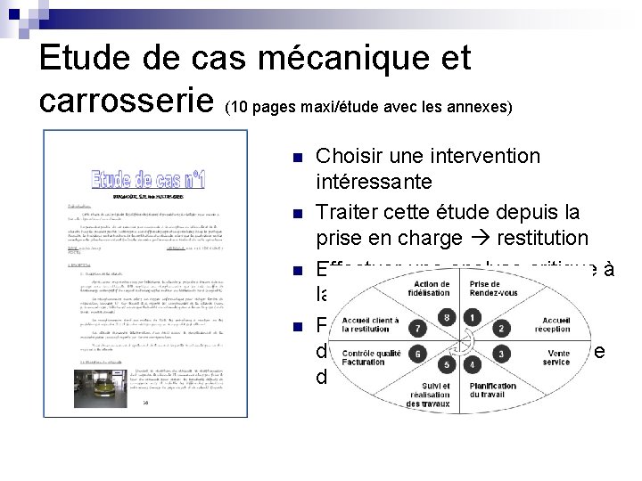 Etude de cas mécanique et carrosserie (10 pages maxi/étude avec les annexes) n n