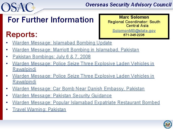 Overseas Security Advisory Council For Further Information Reports: • • • Marc Solomon Regional