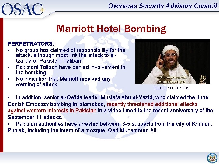 Overseas Security Advisory Council Marriott Hotel Bombing PERPETRATORS: • No group has claimed of