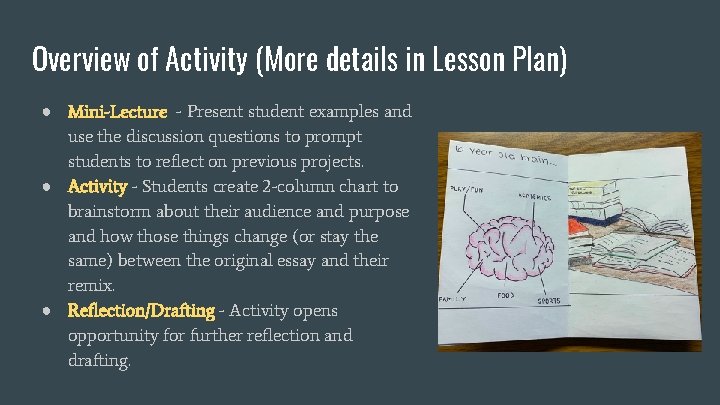 Overview of Activity (More details in Lesson Plan) ● Mini-Lecture - Present student examples