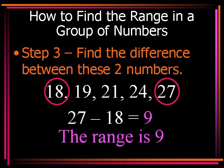 How to Find the Range in a Group of Numbers • Step 3 –