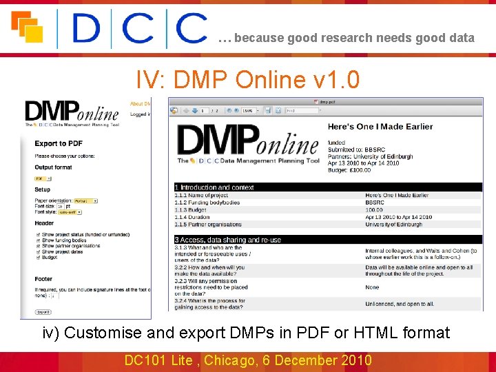 … because good research needs good data IV: DMP Online v 1. 0 iv)