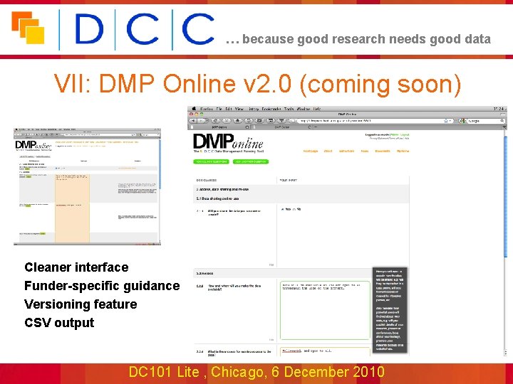 … because good research needs good data VII: DMP Online v 2. 0 (coming