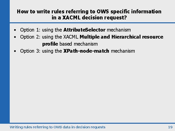 How to write rules referring to OWS specific information in a XACML decision request?