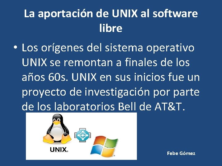 La aportación de UNIX al software libre • Los orígenes del sistema operativo UNIX