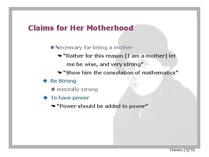 Claims for Her Motherhood Necessary for being a mother “Rather for this reason [I