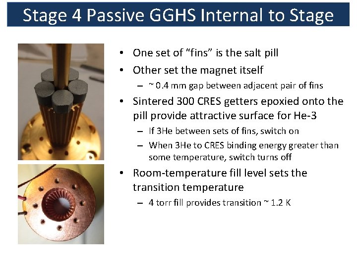 Stage 4 Passive GGHS Internal to Stage • One set of “fins” is the