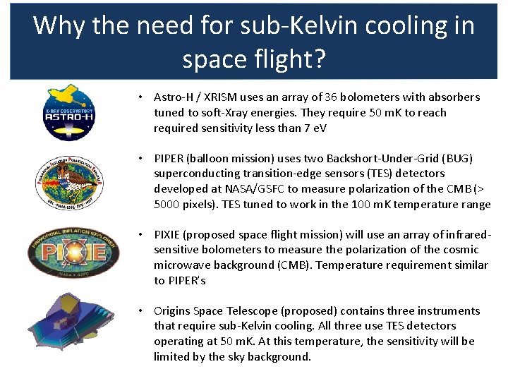 Why the need for sub-Kelvin cooling in space flight? • Astro-H / XRISM uses