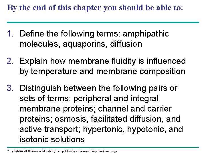 By the end of this chapter you should be able to: 1. Define the