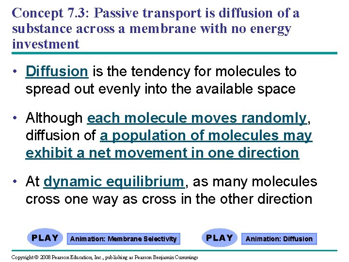 Concept 7. 3: Passive transport is diffusion of a substance across a membrane with