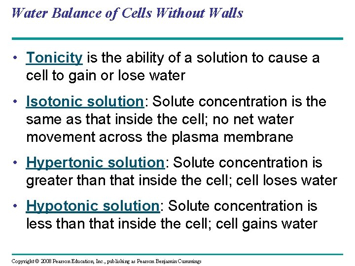 Water Balance of Cells Without Walls • Tonicity is the ability of a solution