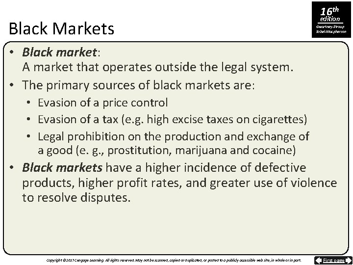 Black Markets 16 th edition Gwartney-Stroup Sobel-Macpherson • Black market: A market that operates