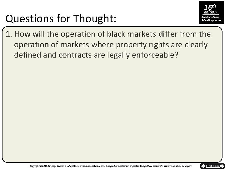 Questions for Thought: 16 th edition Gwartney-Stroup Sobel-Macpherson 1. How will the operation of