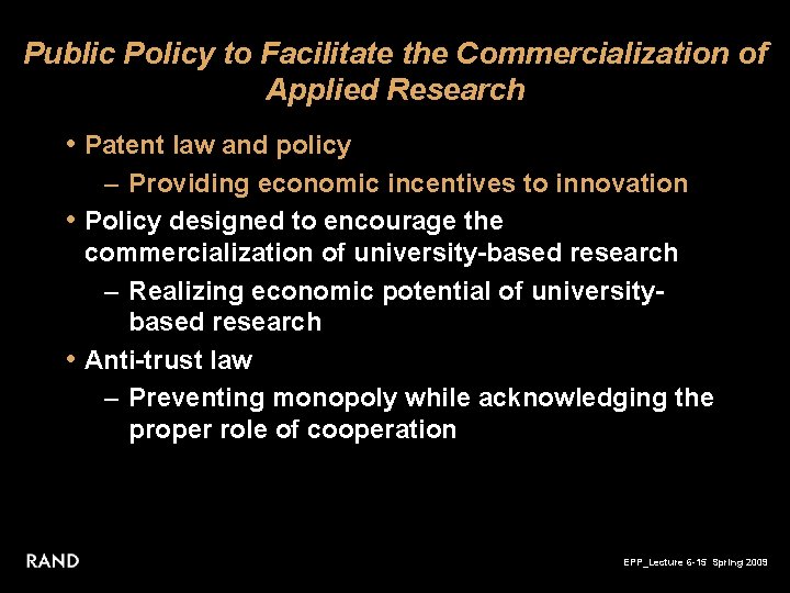 Public Policy to Facilitate the Commercialization of Applied Research • Patent law and policy