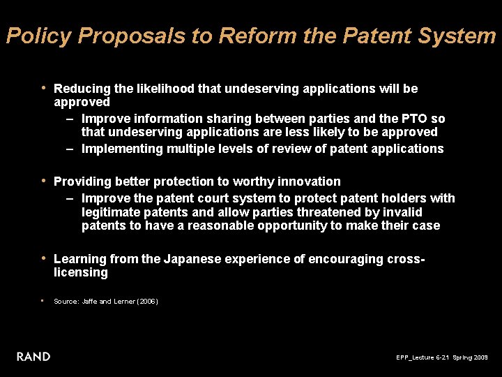Policy Proposals to Reform the Patent System • Reducing the likelihood that undeserving applications
