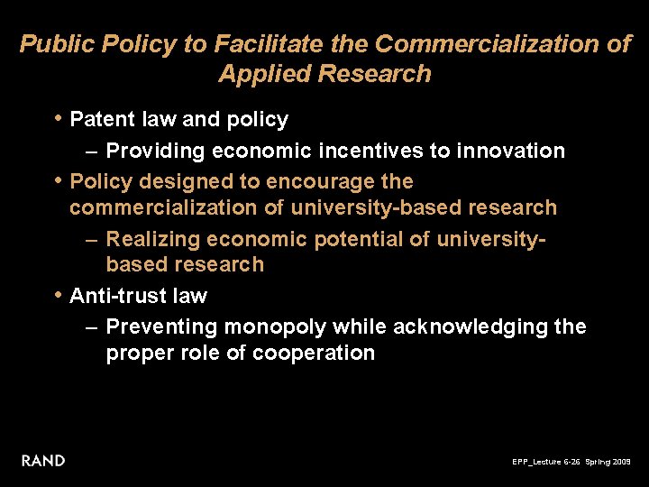 Public Policy to Facilitate the Commercialization of Applied Research • Patent law and policy