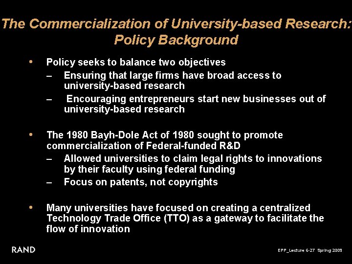 The Commercialization of University-based Research: Policy Background • Policy seeks to balance two objectives