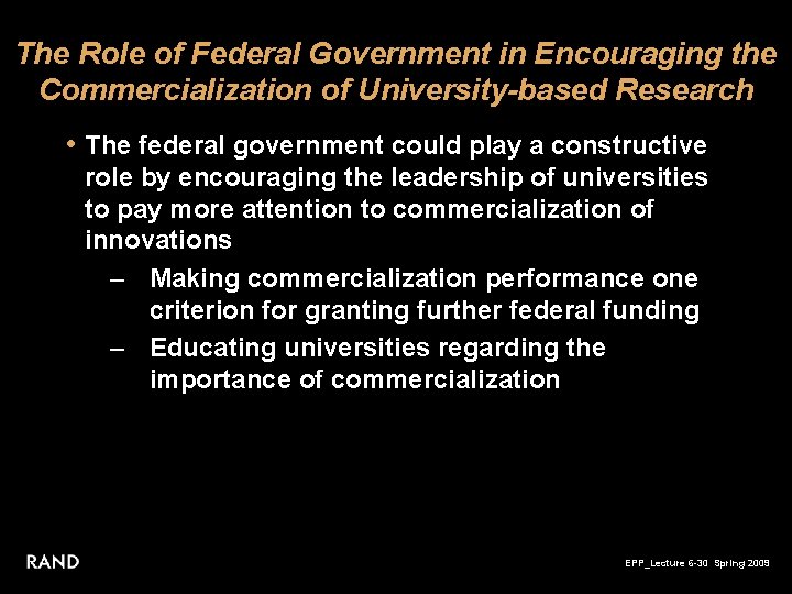 The Role of Federal Government in Encouraging the Commercialization of University-based Research • The