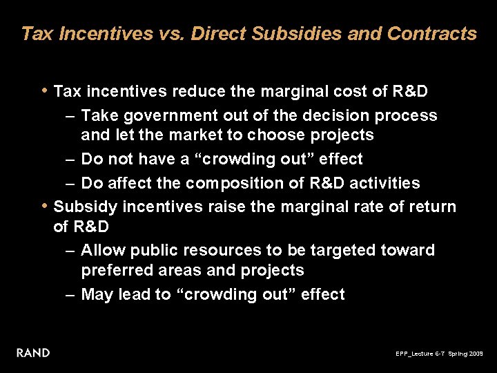 Tax Incentives vs. Direct Subsidies and Contracts • Tax incentives reduce the marginal cost