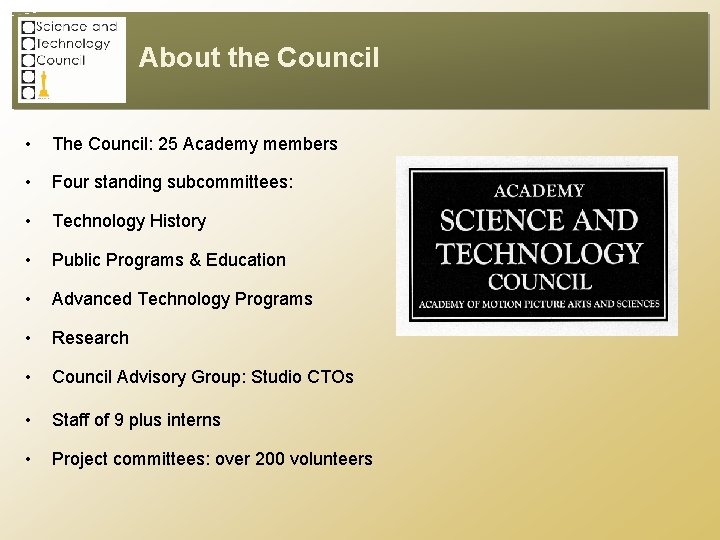 About the Council • The Council: 25 Academy members • Four standing subcommittees: •