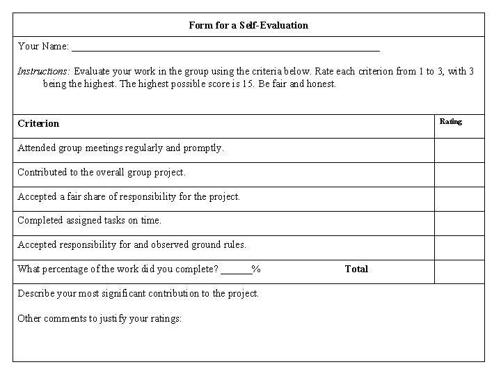 Form for a Self-Evaluation Your Name: ______________________________ Instructions: Evaluate your work in the group