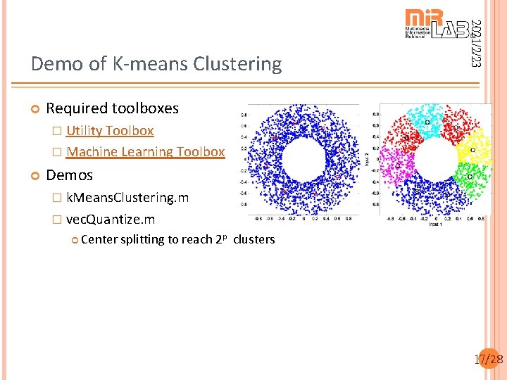  2021/2/23 Demo of K-means Clustering Required toolboxes � Utility Toolbox � Machine Learning