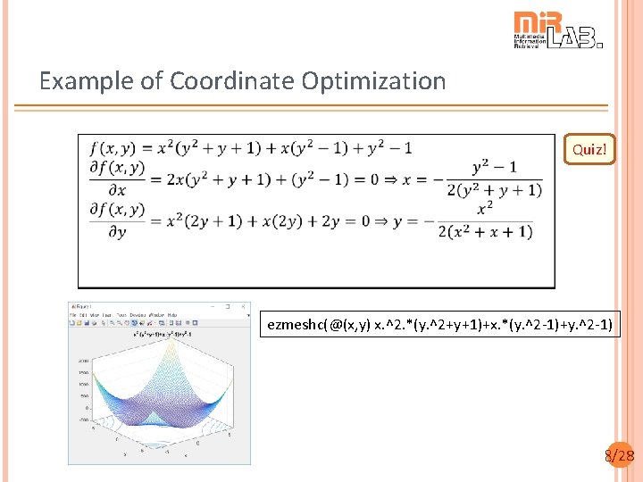 Example of Coordinate Optimization Quiz! ezmeshc(@(x, y) x. ^2. *(y. ^2+y+1)+x. *(y. ^2 -1)+y.