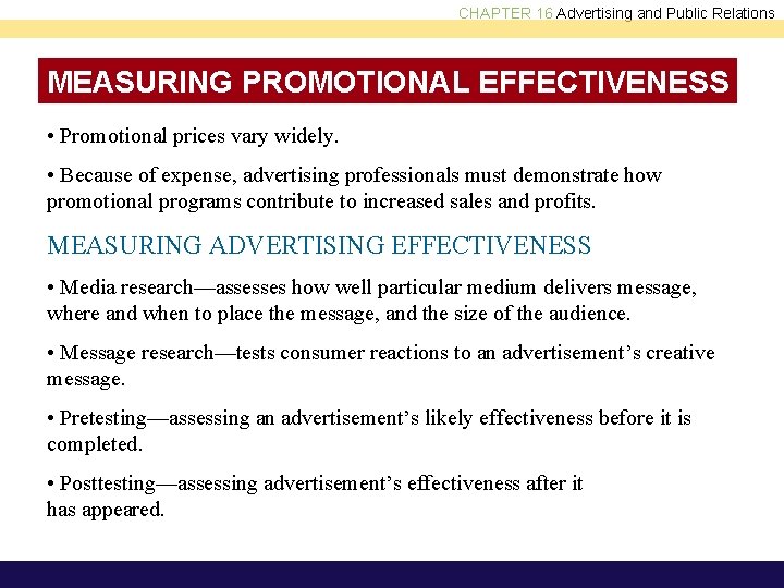 CHAPTER 16 Advertising and Public Relations MEASURING PROMOTIONAL EFFECTIVENESS • Promotional prices vary widely.