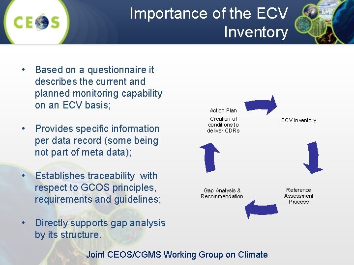 Importance of the ECV Inventory • Based on a questionnaire it describes the current