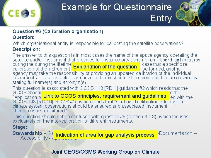 Example for Questionnaire Entry Question #6 (Calibration organisation) Question: Which organisational entity is responsible