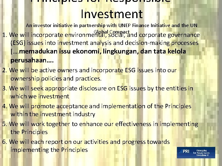 Principles for Responsible Investment An investor initiative in partnership with UNEP Finance Initiative and