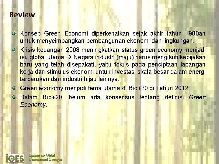 Review Konsep Green Economi diperkenalkan sejak akhir tahun 1980 an untuk menyeimbangkan pembangunan ekonomi