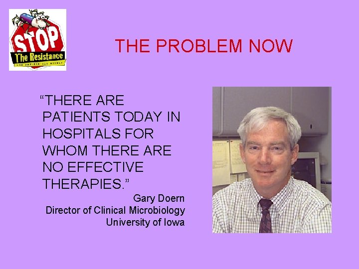 THE PROBLEM NOW “THERE ARE PATIENTS TODAY IN HOSPITALS FOR WHOM THERE ARE NO