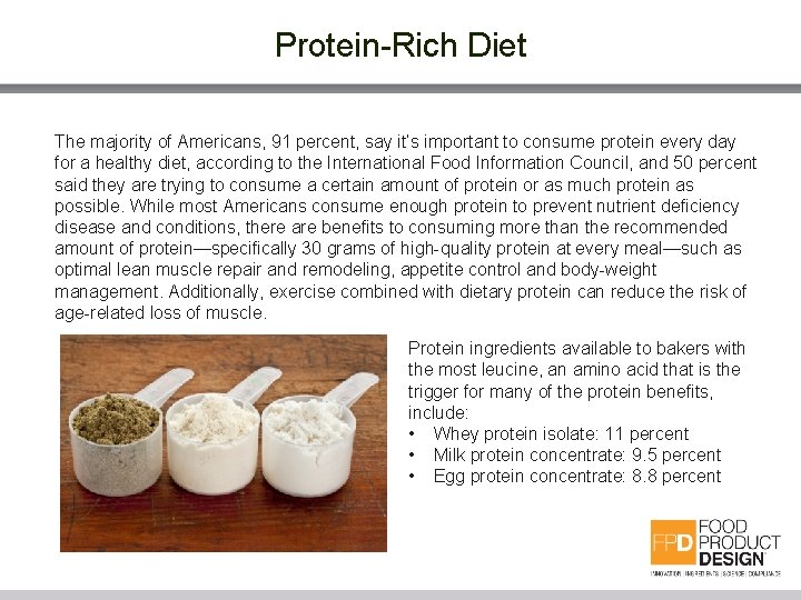 Protein-Rich Diet The majority of Americans, 91 percent, say it’s important to consume protein