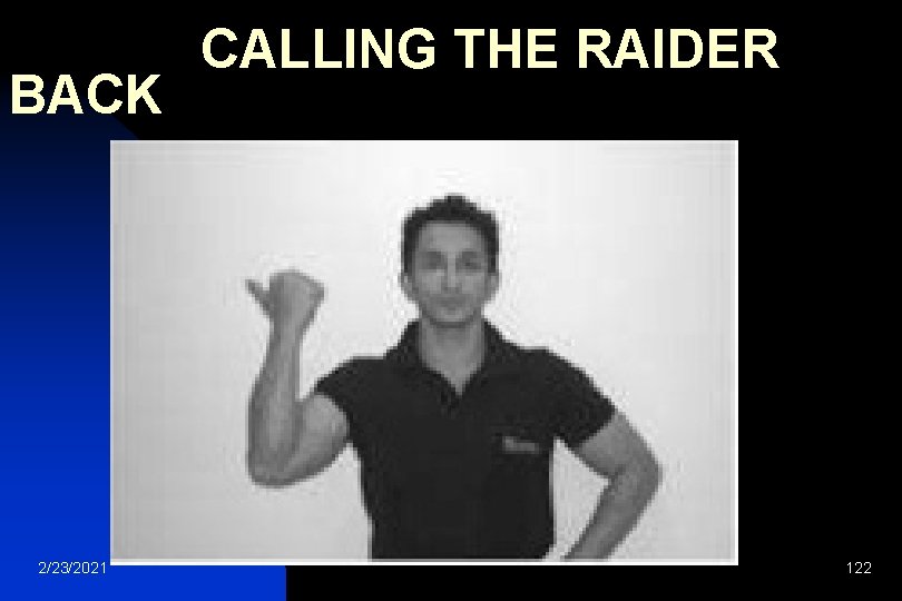  CALLING THE RAIDER BACK 2/23/2021 122 