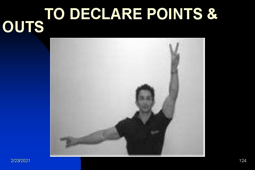 TO DECLARE POINTS & OUTS 2/23/2021 124 