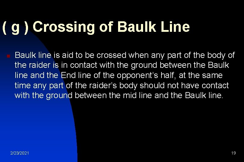 ( g ) Crossing of Baulk Line n Baulk line is aid to be