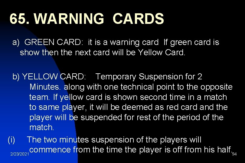 65. WARNING CARDS a) GREEN CARD: it is a warning card If green card