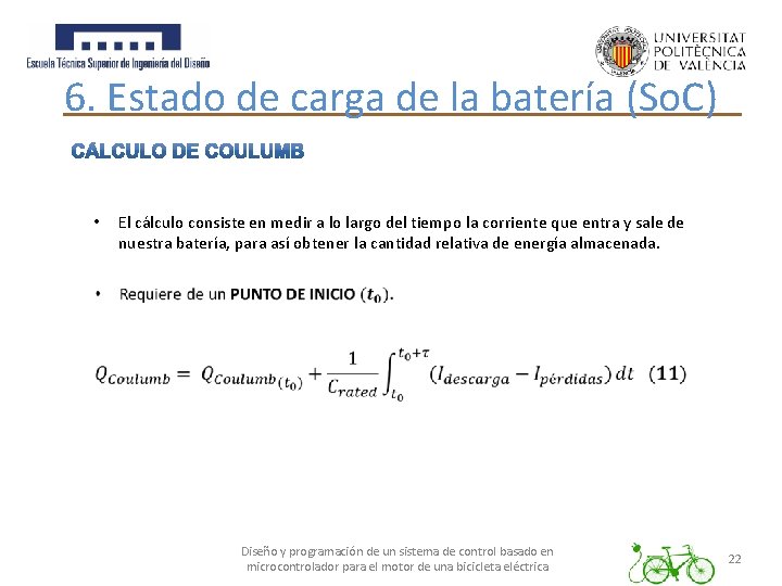 6. Estado de carga de la batería (So. C) • El cálculo consiste en