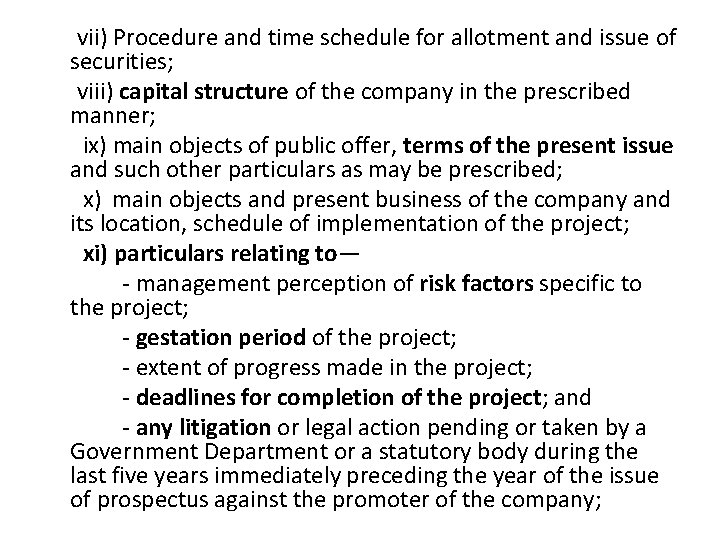  vii) Procedure and time schedule for allotment and issue of securities; viii) capital