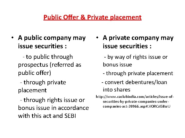 Public Offer & Private placement • A public company may issue securities : -
