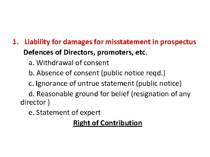 1. Liability for damages for misstatement in prospectus Defences of Directors, promoters, etc. a.