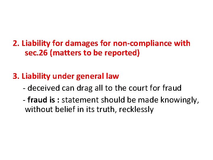 2. Liability for damages for non-compliance with sec. 26 (matters to be reported) 3.