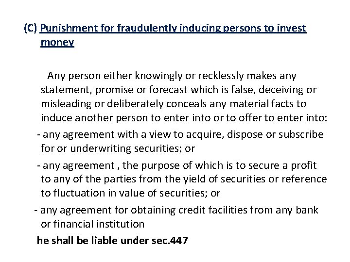  (C) Punishment for fraudulently inducing persons to invest money Any person either knowingly