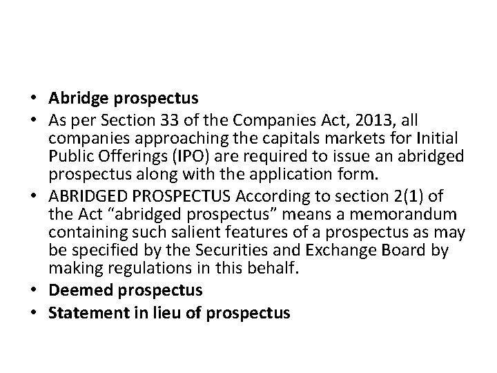 • Abridge prospectus • As per Section 33 of the Companies Act, 2013,
