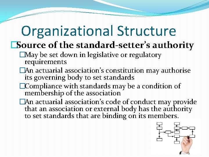 Organizational Structure �Source of the standard-setter’s authority �May be set down in legislative or