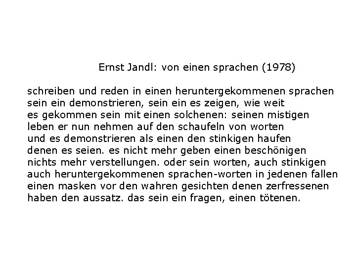 Ernst Jandl: von einen sprachen (1978) schreiben und reden in einen heruntergekommenen sprachen sein