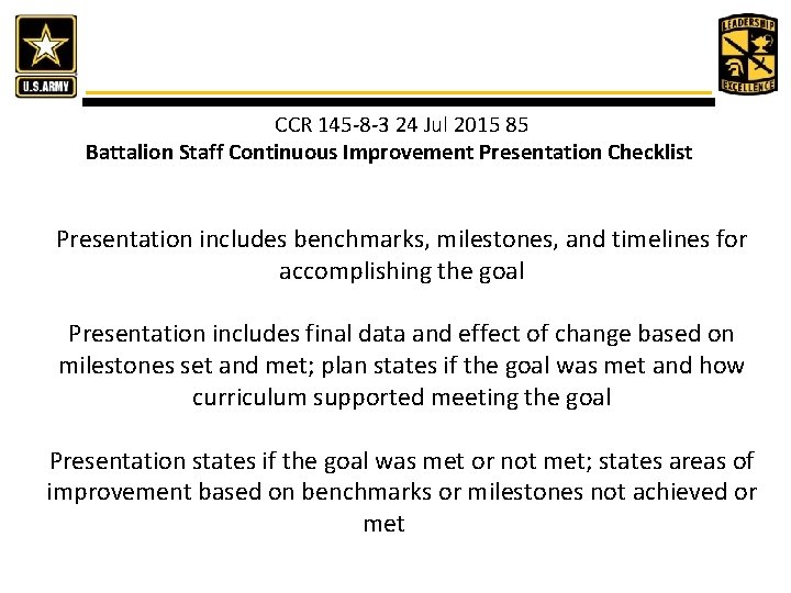 CCR 145 -8 -3 24 Jul 2015 85 Battalion Staff Continuous Improvement Presentation Checklist